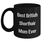 Funny British Shorthair Cat Mom Gifts for Men, British Shorthair Cat Enthusiasts, Best British Shorthair Mom Ever, Father's Day Unique Gifts from Family - Main